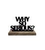 Why So Serious Black Mango Wood & Iron Showpiece