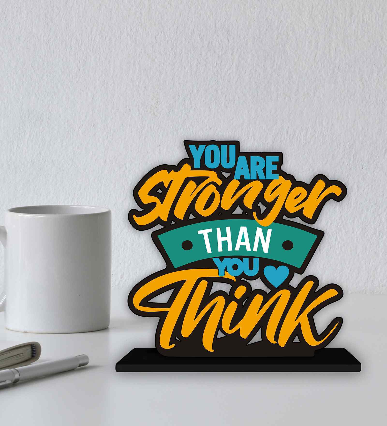 You Are Stronger Than You Think Wooden Quote Sign