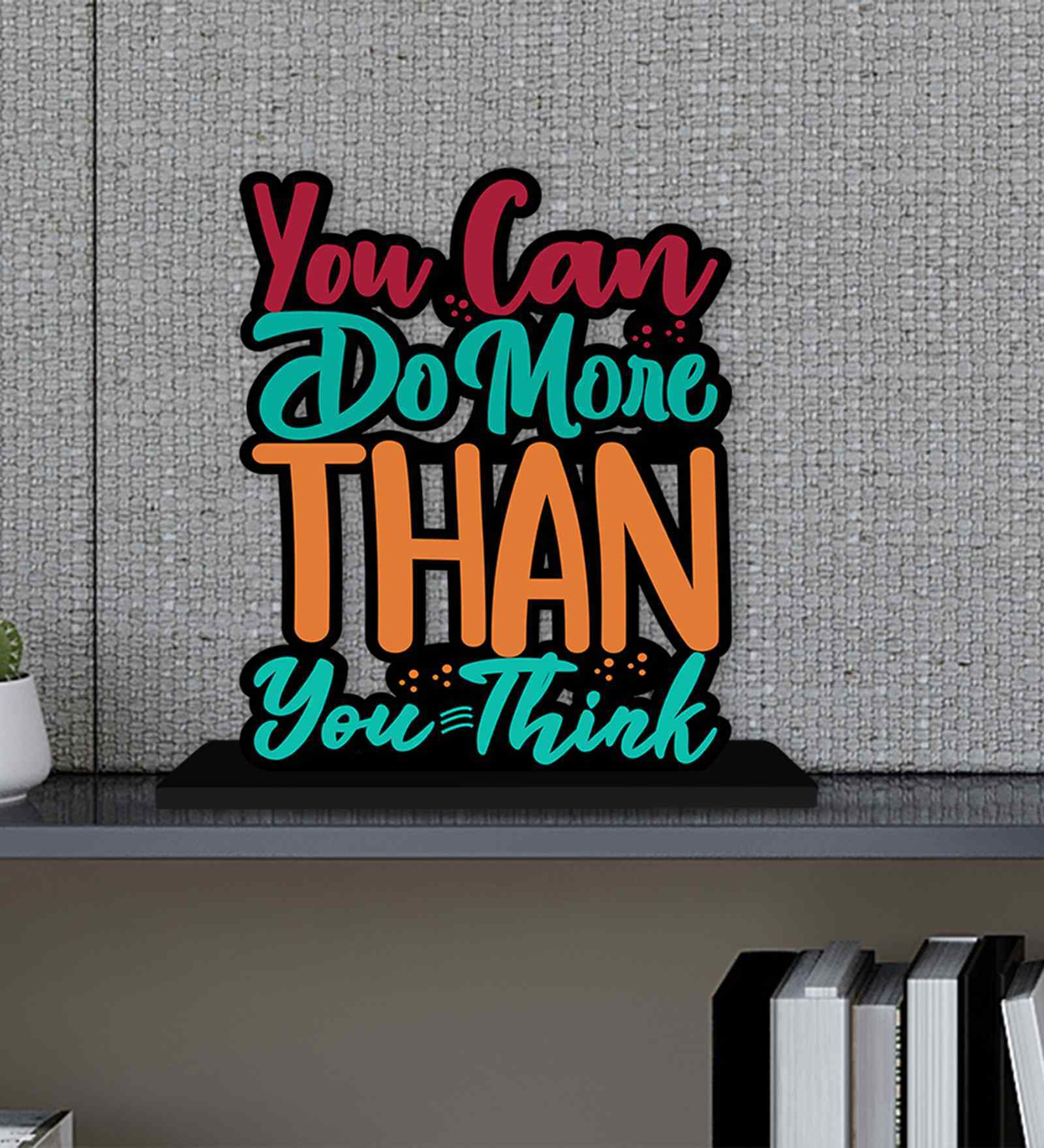 You Can Do More Than You Think Wooden Quote Sign